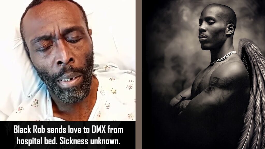 PRAYERS UP: “Like Whoa!” Rapper Black Rob Sends Love To DMX From Hospital; As Fans Become Concerned About His Own Health Struggles